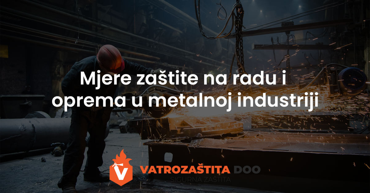 Mjere-zaštite-na-radu-i-oprema-u-metalnoj-industriji-banner